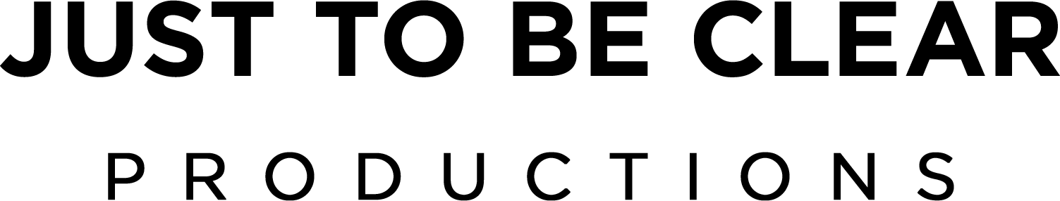 Just To Be Clear Productions Logo