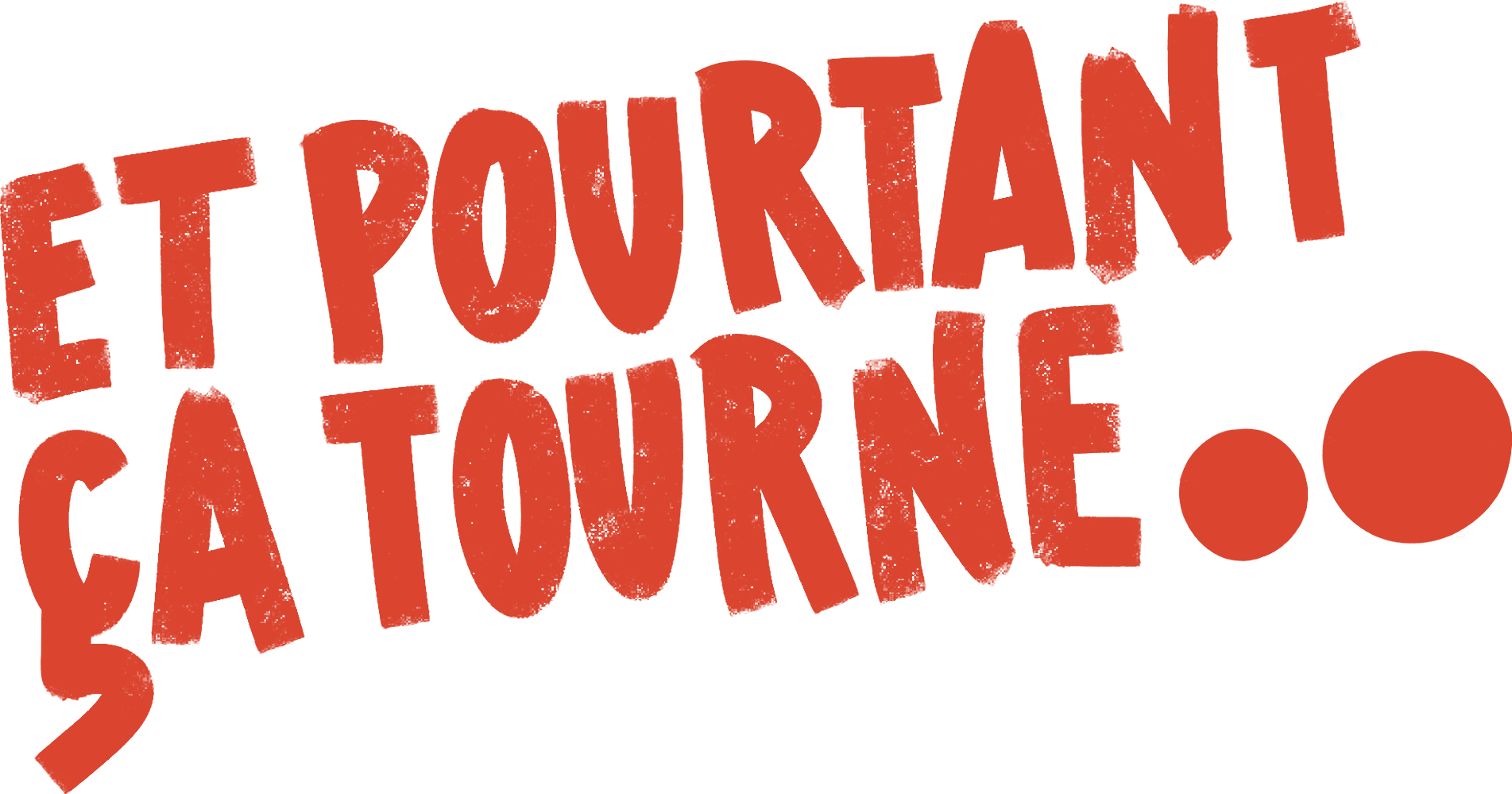Et Pourtant Ça Tourne Logo